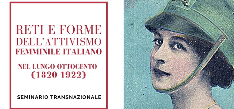 4 maggio – Seminario transnazionale “Reti e forme dell’Attivismo femminile Italiano nel lungo Ottocento (1820-1922)” – Sessione 4