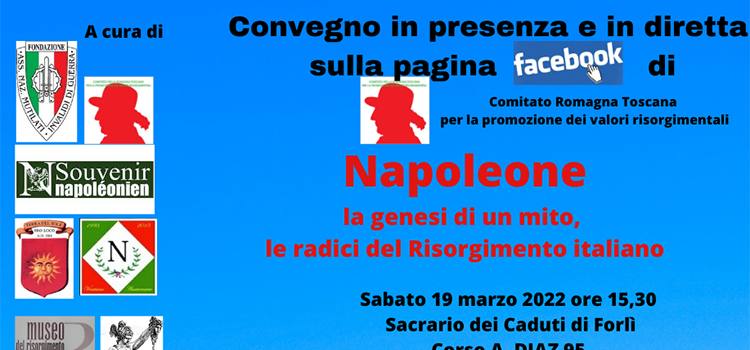 19 marzo, Forlì – Convegno, mostra e concerto “Napoleone. La genesi di un mito, le radici del Risorgimento italiano”