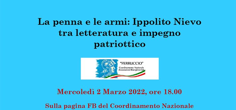 2 marzo – Webinar “La penna e le armi: Ippolito Nievo tra letteratura e impegno patriottico”