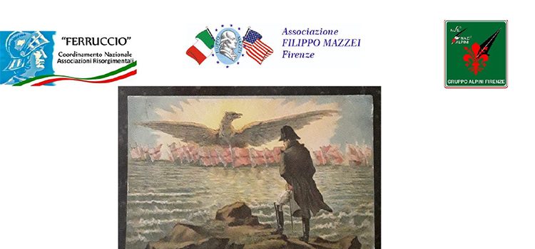5 maggio, Firenze – 201° Anniversario della morte di Napoleone Bonaparte