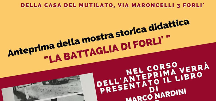 29 ottobre, Forlì – Anteprima della mostra didattica “La battaglia di Forlì” e presentazione del libro di M. Nardini e R. Rossi “La battagli di Forlì 1944-46”