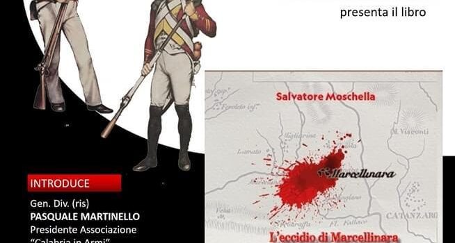 30 giugno, Catanzaro – Presentazione del libro “L’eccidio di Marcellinara del 4 luglio 1806. La memoria e la storia”