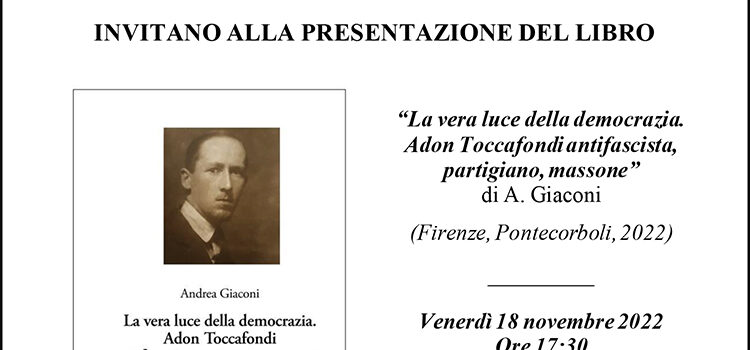 18 novembre, Prato – Presentazione del volume “La vera luce della democrazia. Adon Toccafondi antifascista, partigiano e massone”